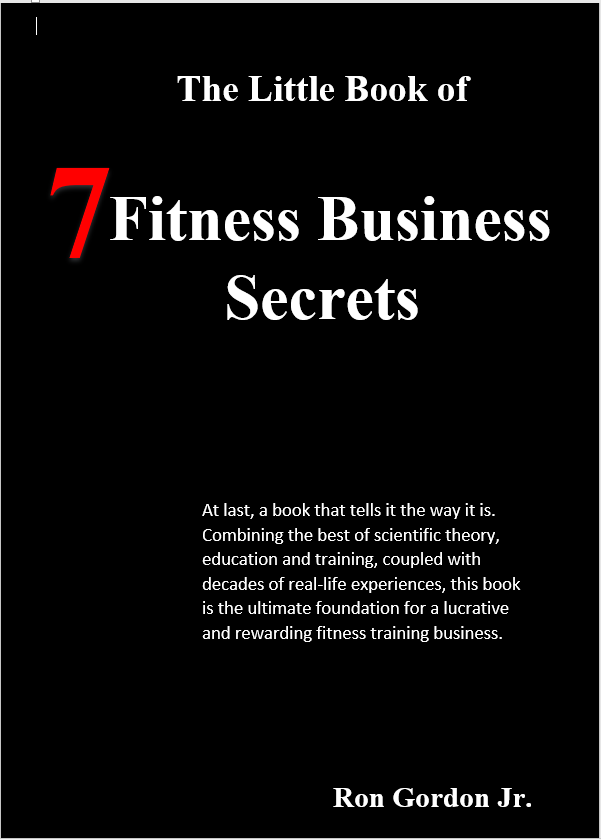 Seven Fitness Business Secrets by Ron Gordon